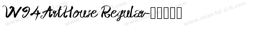 W94ArtHouse Regular字体转换